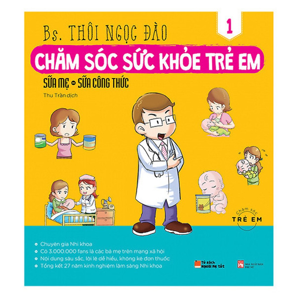 Sách - Chăm Sóc Sức Khỏe Trẻ Em (Tập 1): Sữa Mẹ, Sữa Công Thức