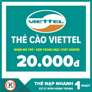 Thẻ cào viettel 20k (Nhận mã thẻ + seri trong mục chát SHOPEE)
