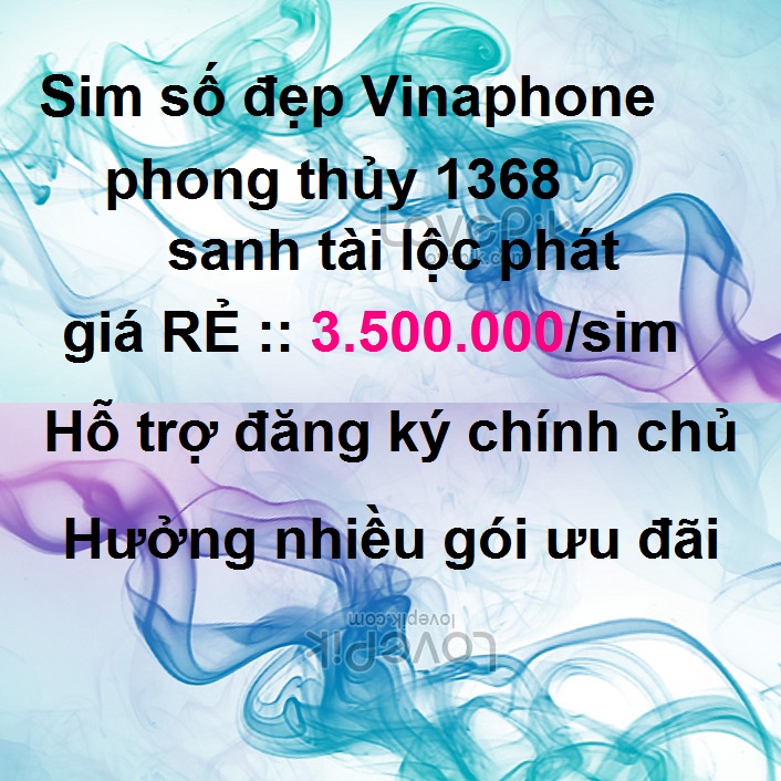 SIM SỐ ĐẸP 1368 Phong thủy Sanh Tài Lộc Phát Vinaphone GIÁ RẺ 3 triệu 500k HỖ TRỢ ĐĂNG KÝ CHÍNH CHỦ hưởng nhiều ưu đãi