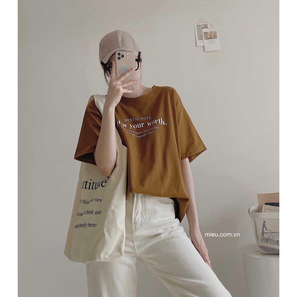 [ Miều ] Áo thun form rộng in chữ Know Your Worth