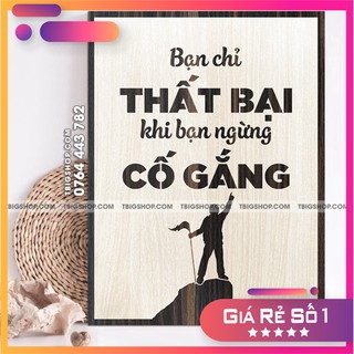 Tranh treo văn phòng công ty Tranh tạo động lực treo tường - bạn chỉ thất bại khi bạn ngừng cố gắng