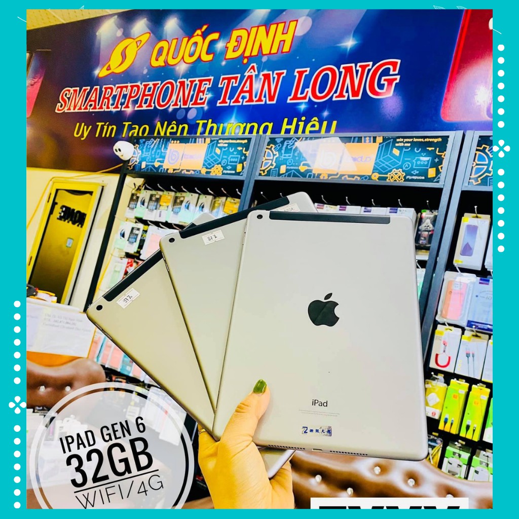 iPad Gen 6 - 32Gb/128Gb (Wifi + 4G) - Zin Đẹp 99% Như Mới (BH 6 tháng)