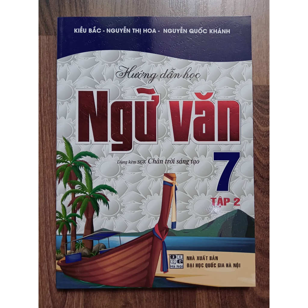 Sách - Hướng Dẫn Học Ngữ Văn Lớp 7 - Tập 2 (Dùng Kèm SGK Chân Trời Sáng Tạo)