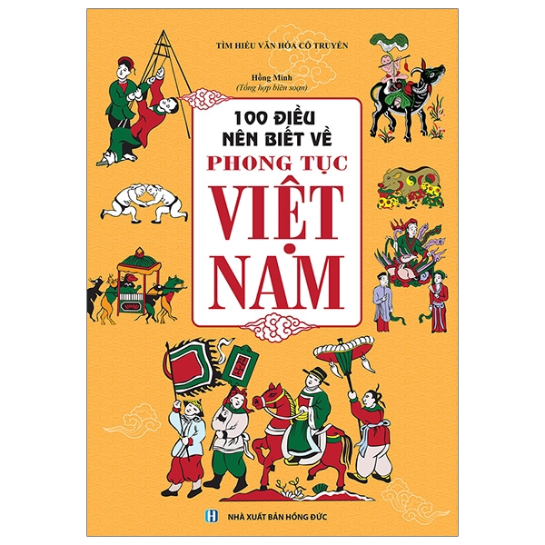 Sách - 100 Điều Nên Biết Về Phong Tục Việt Nam