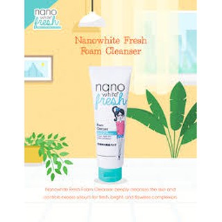 Kem rửa mặt Nanowhite Fresh 100g