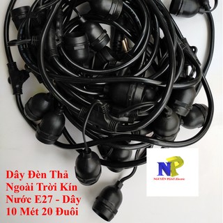 Dây Đèn Thả Ngoài Trời Kín Nước E27 - Dây 10 Mét 20 Đuôi