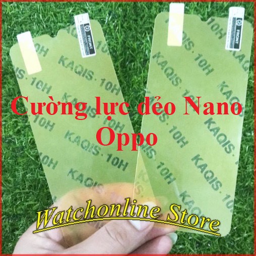 Cường lực dẻo Nano cho Oppo A31 / F5 / F7 / F9 / F11 / F11 pro / a37 / A71 / A83 ...