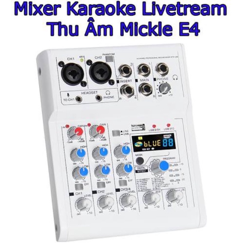 COMBO MIXER MICKEL E4 MỚI NHẤT + MICRO TAKSTAR SM8b ĐẦY ĐỦ PHỤ KIỆN ĐI KÈM HÁT THU ÂM KARAOKE BẢO HÀNH 1 NĂM