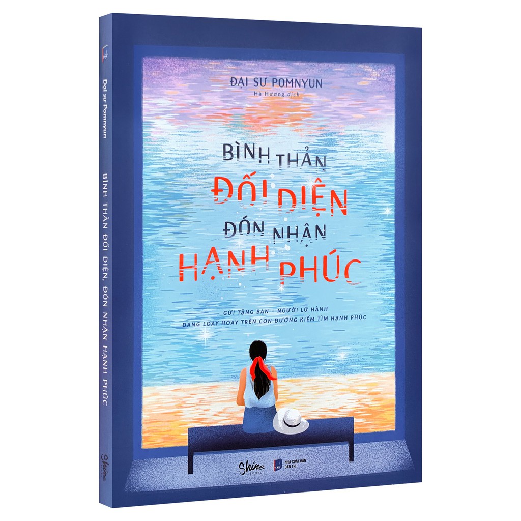 Sách - Bình Thản Đối Diện, Đón Nhận Hạnh Phúc (Kèm Bookmark)