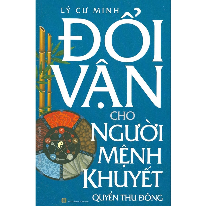 Sách - Đổi Vận Cho Người Mệnh Khuyết - Quyển Thu Đông (Tái Bản)