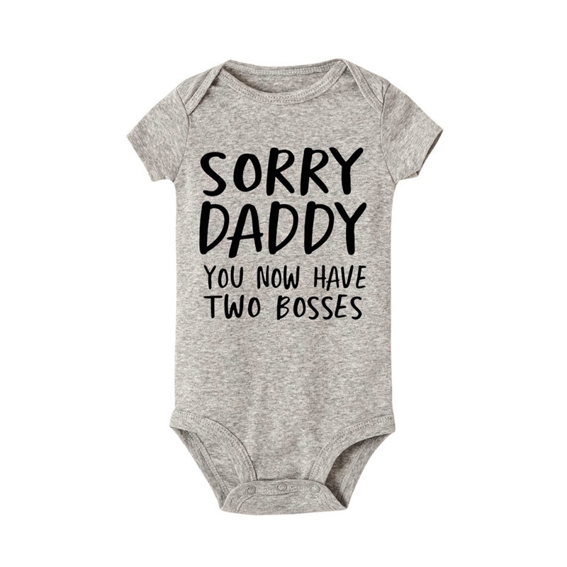 Áo Liền Quần Tay Ngắn In Chữ Sorry Daddy You Know Have Two Bosses Vui Nhộn Bằng Cotton Cho Bé Sơ Sinh 0-18 Tháng Tuổi