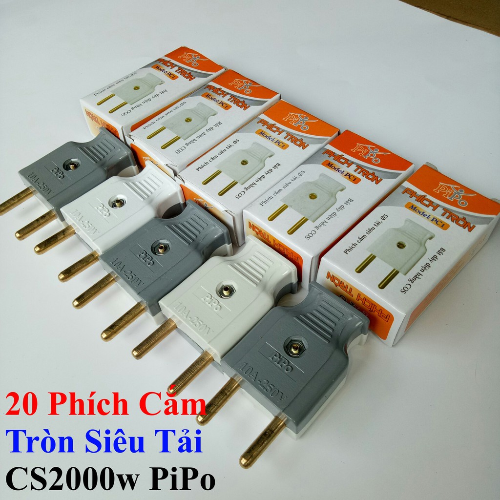 [COMBO] 20 Phích Cắm Tròn Siêu Tải CS2000w PiPo - Chân Phích 5 Ly