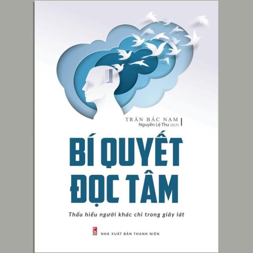 Sách - Bí quyết đọc tâm - Thấu hiểu người khác chỉ trong giây lát [ Minh Long]