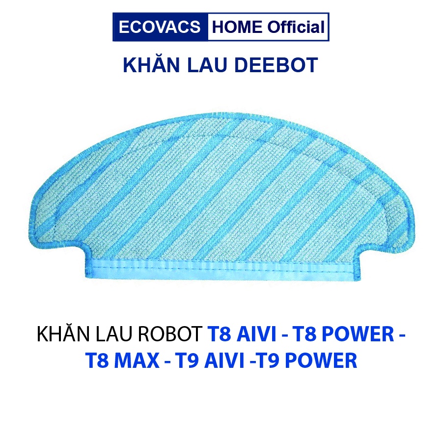 Phụ kiện thay thế Robot hút bụi Ecovacs Deebot T8 Aivi, Power, Max,T5 Max, Neo, Fun…