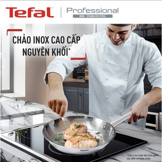 Chảo Inox cao cấp Professional Tefal B9210655 / B9210455