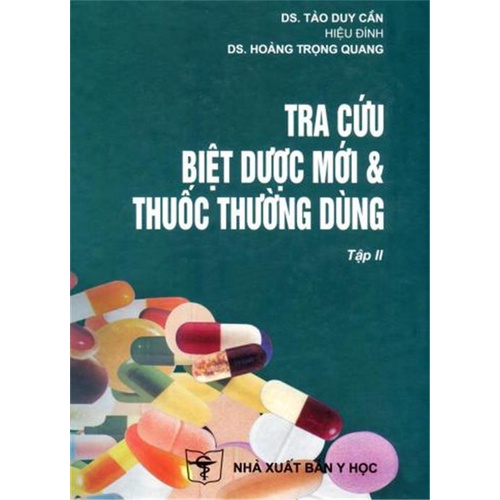 Sách - Tra cứu biệt dược mới &amp; th.uốc thường dùng - Tập 2 (S50)