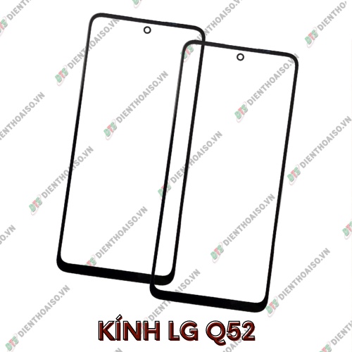 Kính lg q52 ,kính thay thế trên máy lg q52 (kính ép)