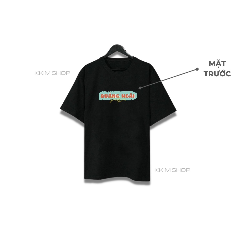 Áo thun tay lỡ QUẢNG NGÃI, Áo phông 63 tỉnh thành Form rộng oversize, chất liệu Cotton KKIMSHOP