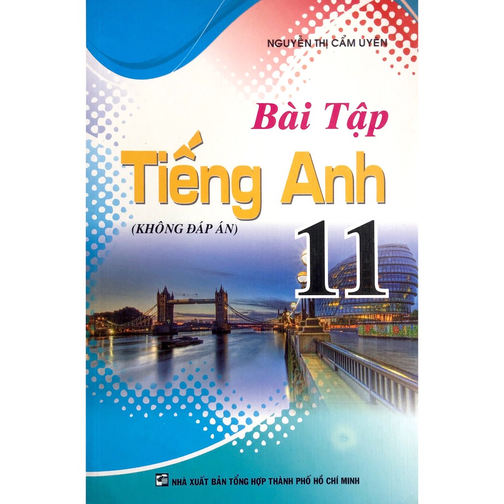 Sách - Bài Tập Tiếng Anh Lớp 11 (Không Đáp Án)