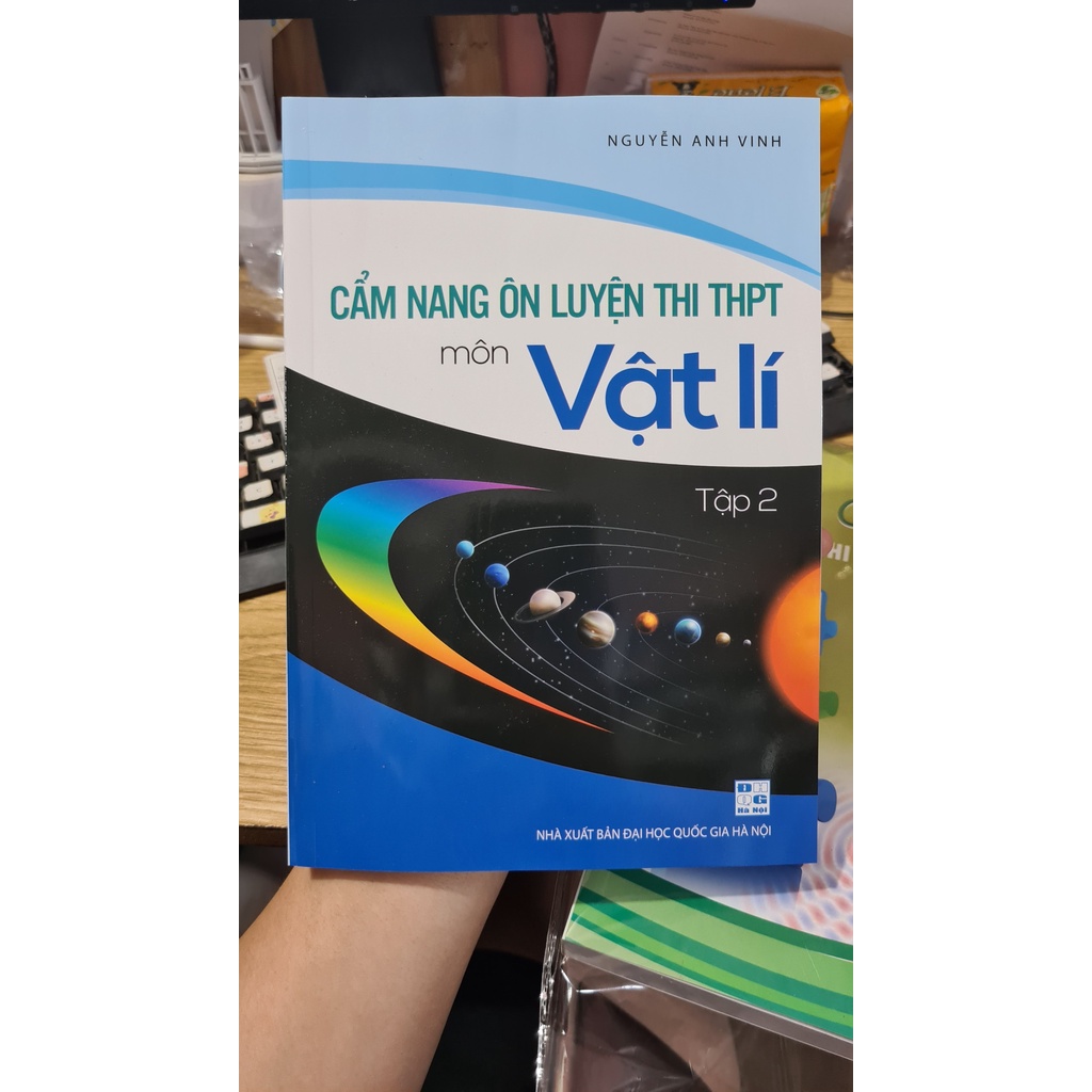 Sách Cẩm nang ôn luyện thi THPT Quốc Gia môn Vật lí tập 2