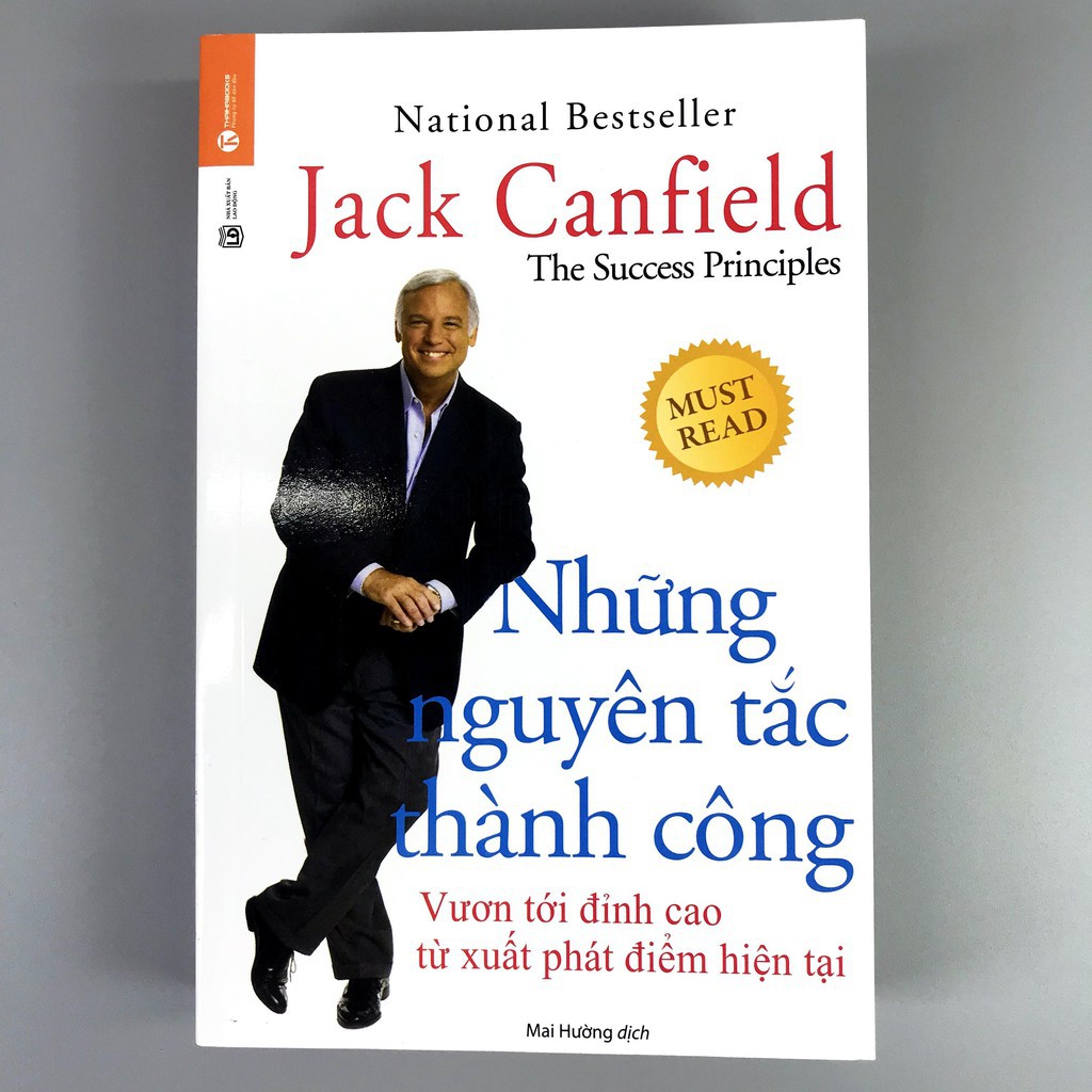 Sách - Những Nguyên Tắc Thành Công - Vươn Tới Đỉnh Cao Từ Xuất Phát Điểm Hiện Tại