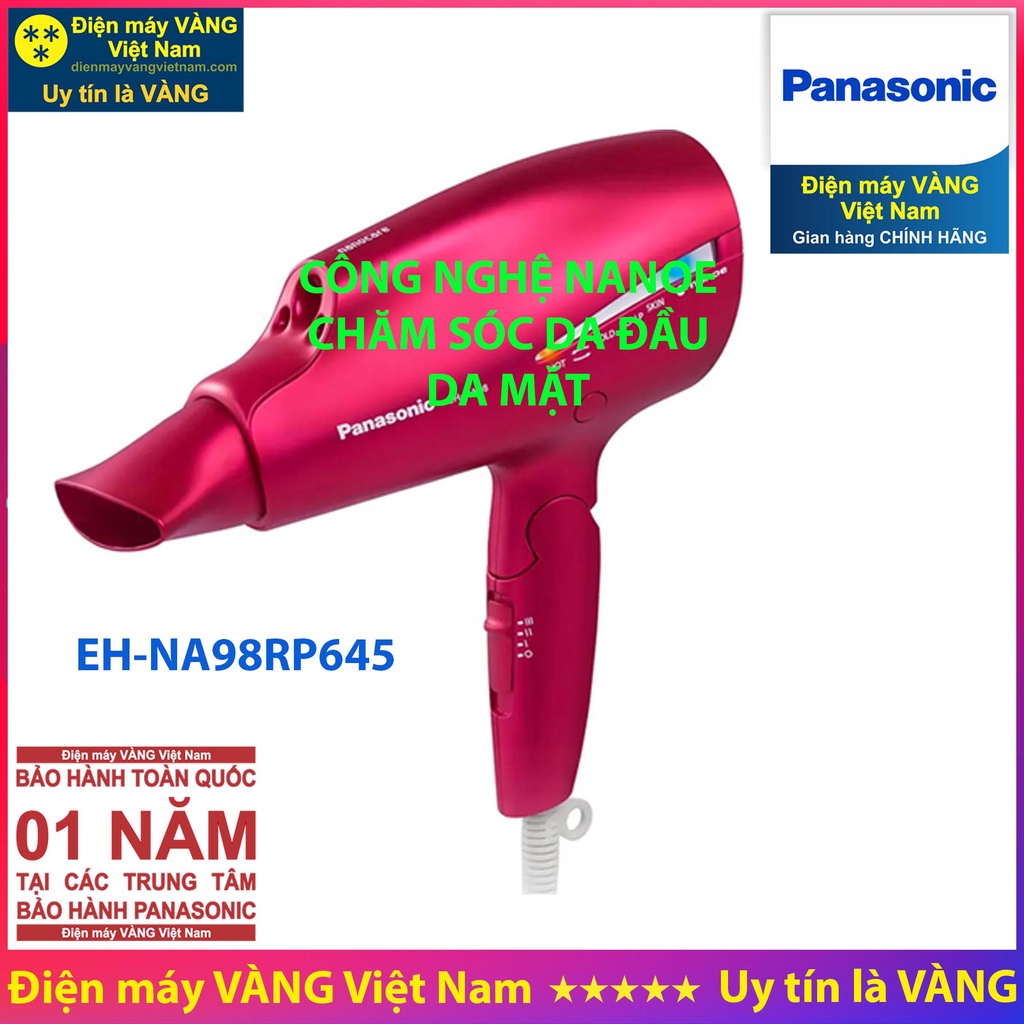 Máy sấy tóc Panasonic EH-NE20-K645 EH-NE66-K645 EH-NE71-P645 EH-NE81-K645 EH-NA27PN645 EH-NA45RP645 EH-NA98