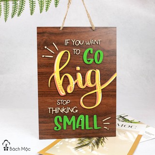 Bảng gỗ trang trí decor, bảng gỗ slogan khẩu hiệu Go Big