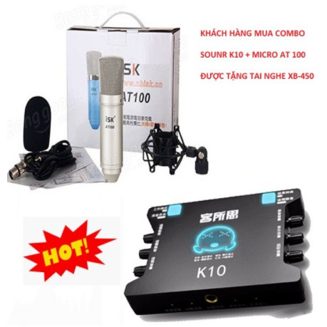 ISK AT100 Mic Thu Âm, Sound Card XOX K10 Livestream ,  Cam Kết Chính Hãng Mua Combo Tặng Tai Nghe XB-450