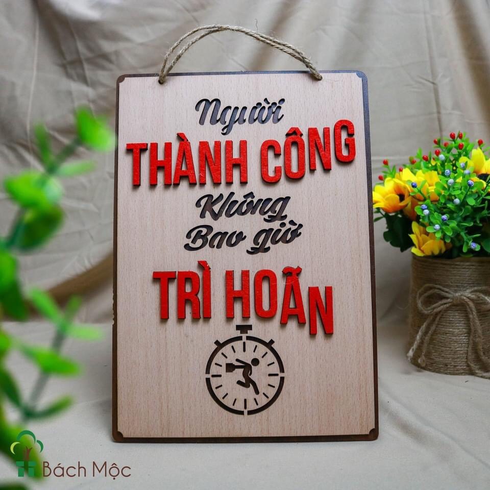 Bảng gỗ Decor Slogan Người thành công không bao giờ trì hoãn