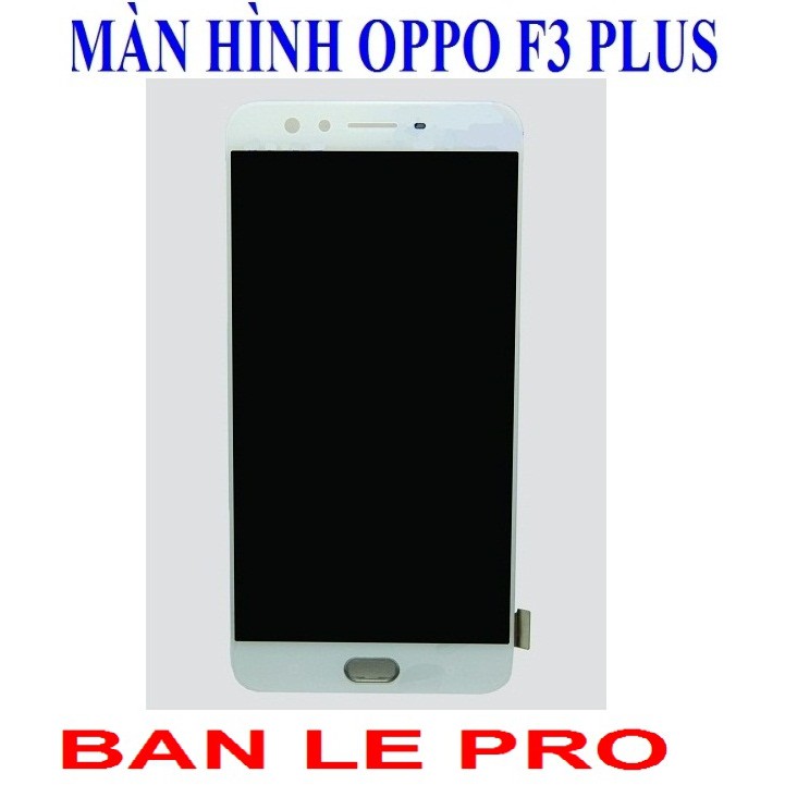 MÀN HÌNH OPPO F3 PLUS