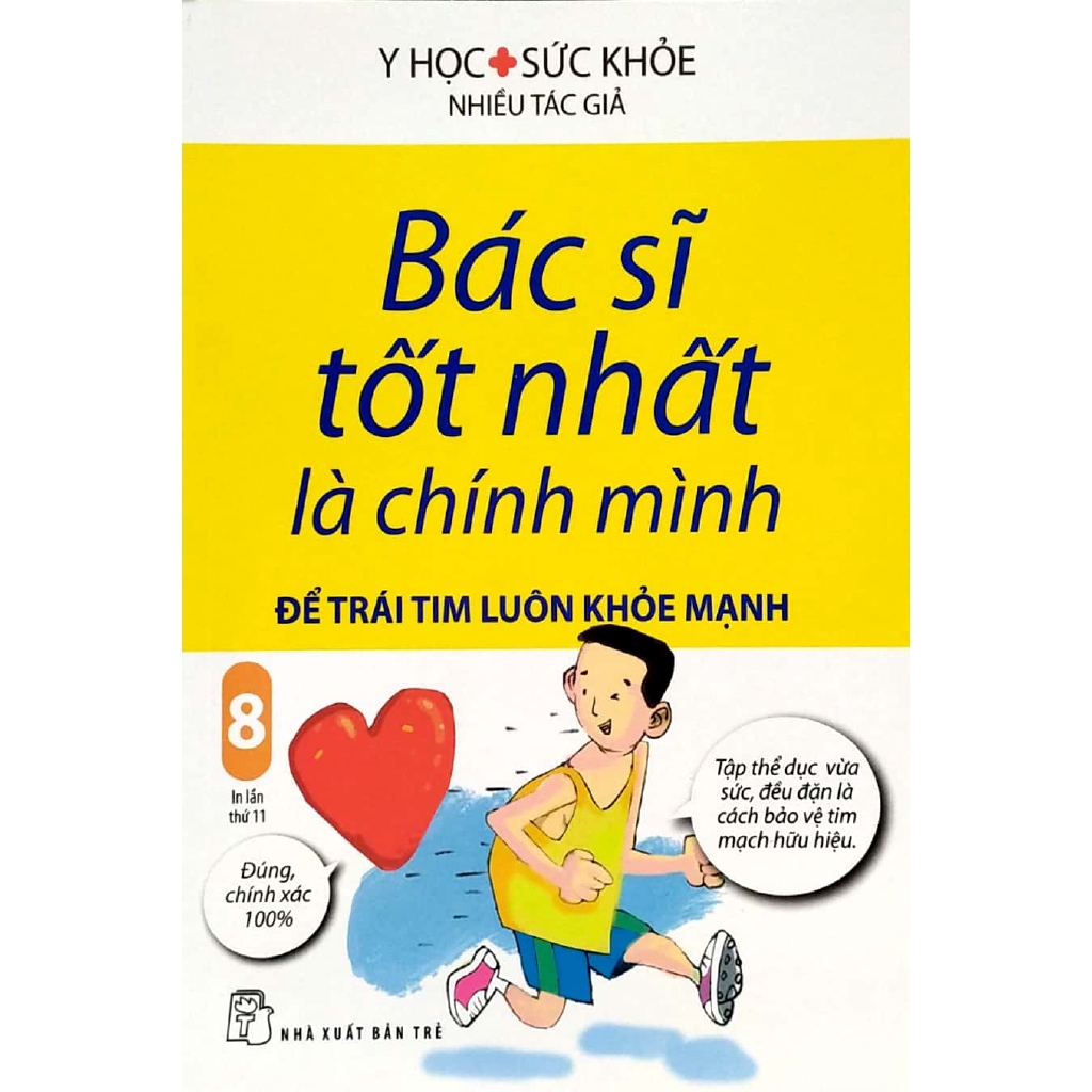 Sách - Bác Sĩ Tốt Nhất Là Chính Mình - Tập 8: Để Trái Tim Luôn Khỏe Mạnh (Tái Bản)