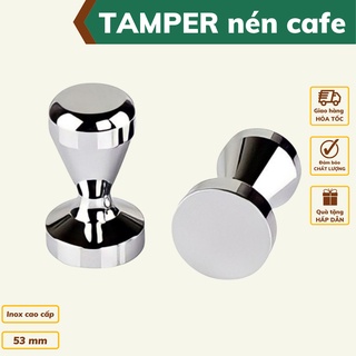 Tamper inox 304 cao cấp 53 mm nén cafe dụng cụ pha chế cà phê thiết kế nguyên khối bền bỉ kích thước 51-53-58 mm