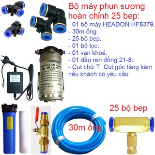 Bộ máy phun sương hoàn chỉnh 25 bep sử dụng máy bơm phun sương HEADON HF 8379