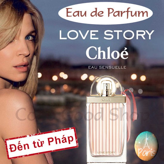 Nước hoa Love Story Sensuelle – CHLOE. Chai 75 ml. Nước hoa nữ EDP.
