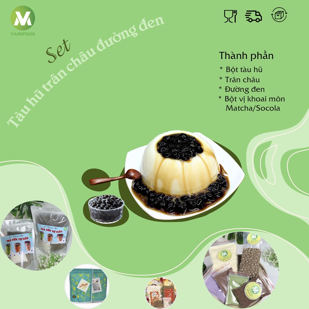 Set Tàu Hũ ( Tào Phớ) Trân Châu Đường Đen - Set Nguyên Liệu Nấu Tàu Hũ Vị Matcha, Vị Khoai Môn, Vị Socola