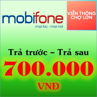 [Có KM] Thẻ Cào Mobifone 700k Nạp Tiền Mobifone Trả Trước Và Trả Sau 700000 - VTCL