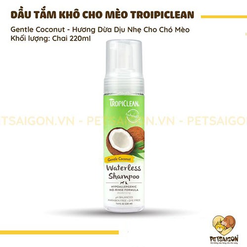 [CHÍNH HÃNG] DẦU TẮM KHÔ TROPICLEAN KHÔNG GÂY DỊ ỨNG CHO CHÓ MÈO - 220ML