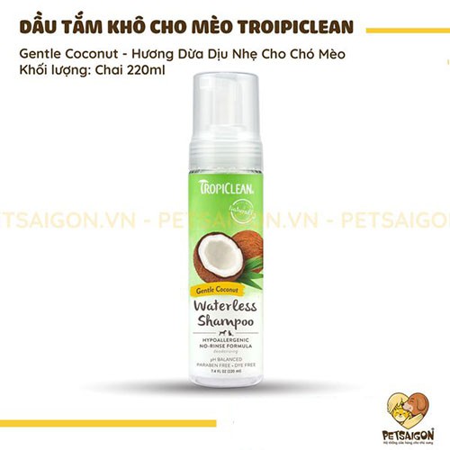 [CHÍNH HÃNG] DẦU TẮM KHÔ TROPICLEAN KHÔNG GÂY DỊ ỨNG CHO CHÓ MÈO - 220ML