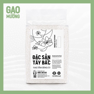 Gạo tấm Séng Cù GAO Mường, gạo xát tấm thơm dẻo đóng túi chân không 1kg