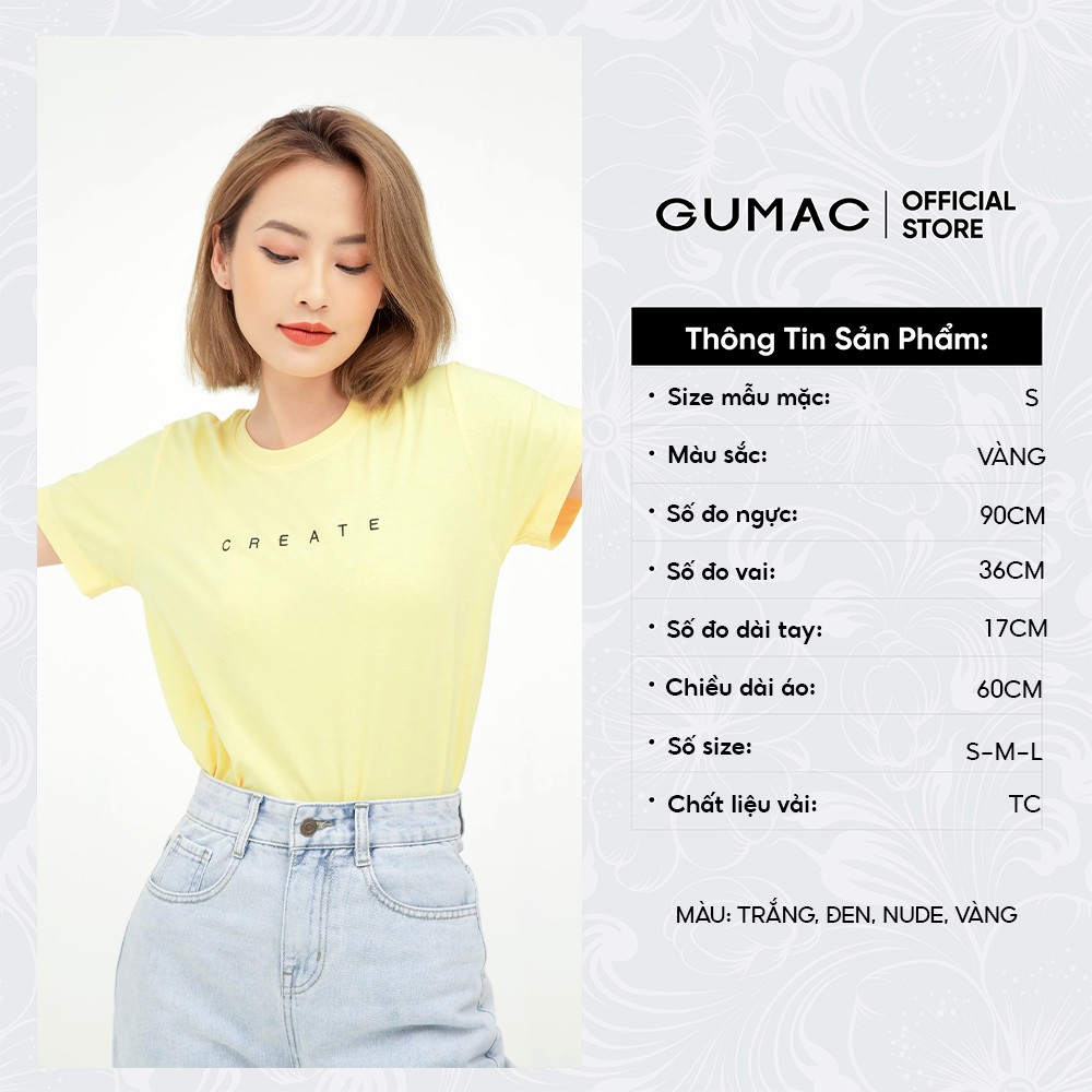 [Mã WABRGUM giảm 10% tối đa 30K đơn 99K] Áo thun nữ thời trang GUMAC thêu chữ Create- trẻ trung ATC03022