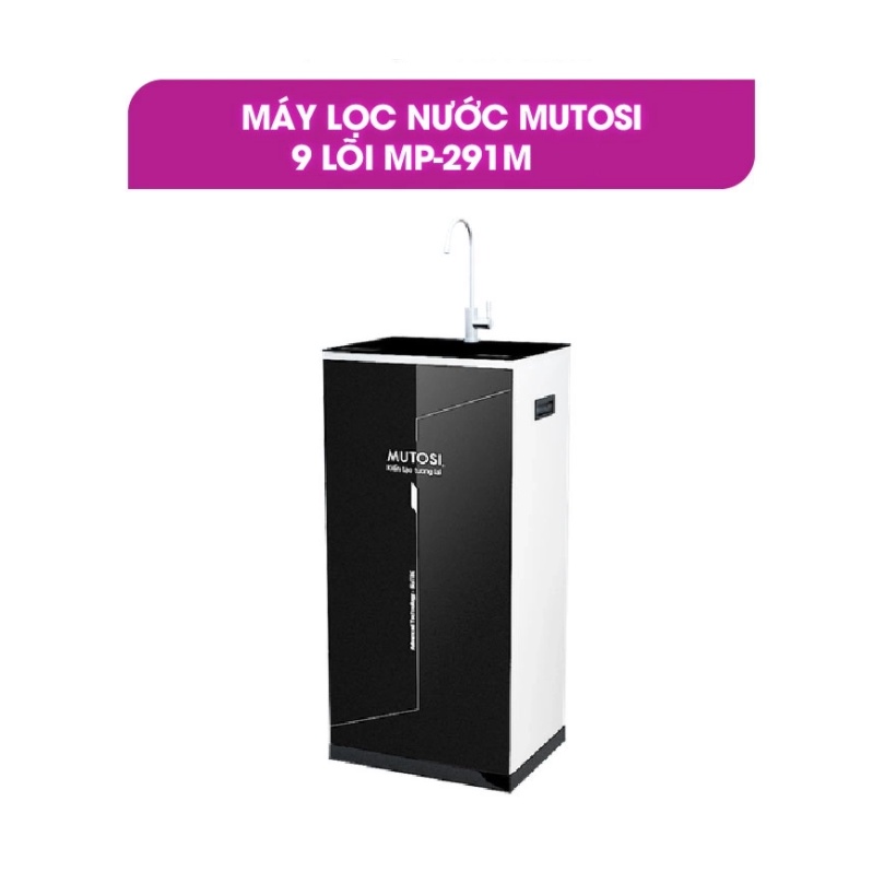 Máy lọc nước chính hãng Mutosi 9 lõi MP-291M