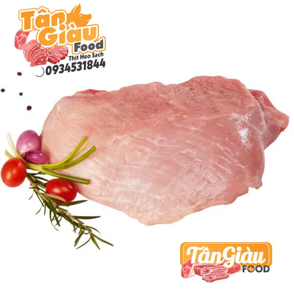 1 KG THỊT NẠC MỀM HEO KHÔNG MỠ - THỊT HEO NÓNG TÂN GIÀU FOOD
