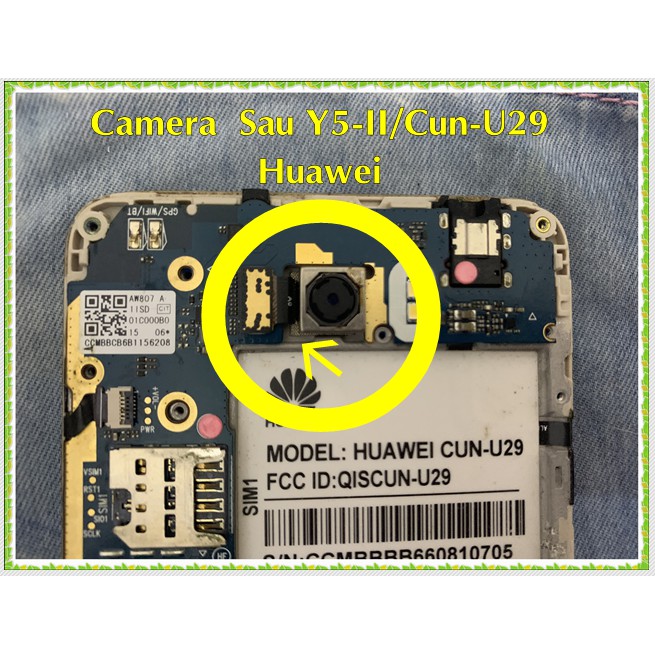 Camera Sau Y5-II-Cun U29 Huawei (cũ Tháo Máy)