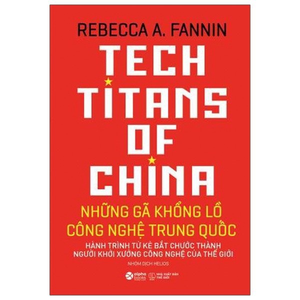 Sách - Những Gã Khổng Lồ Công Nghệ Trung Quốc - Tech Titans Of China [AlphaBooks]