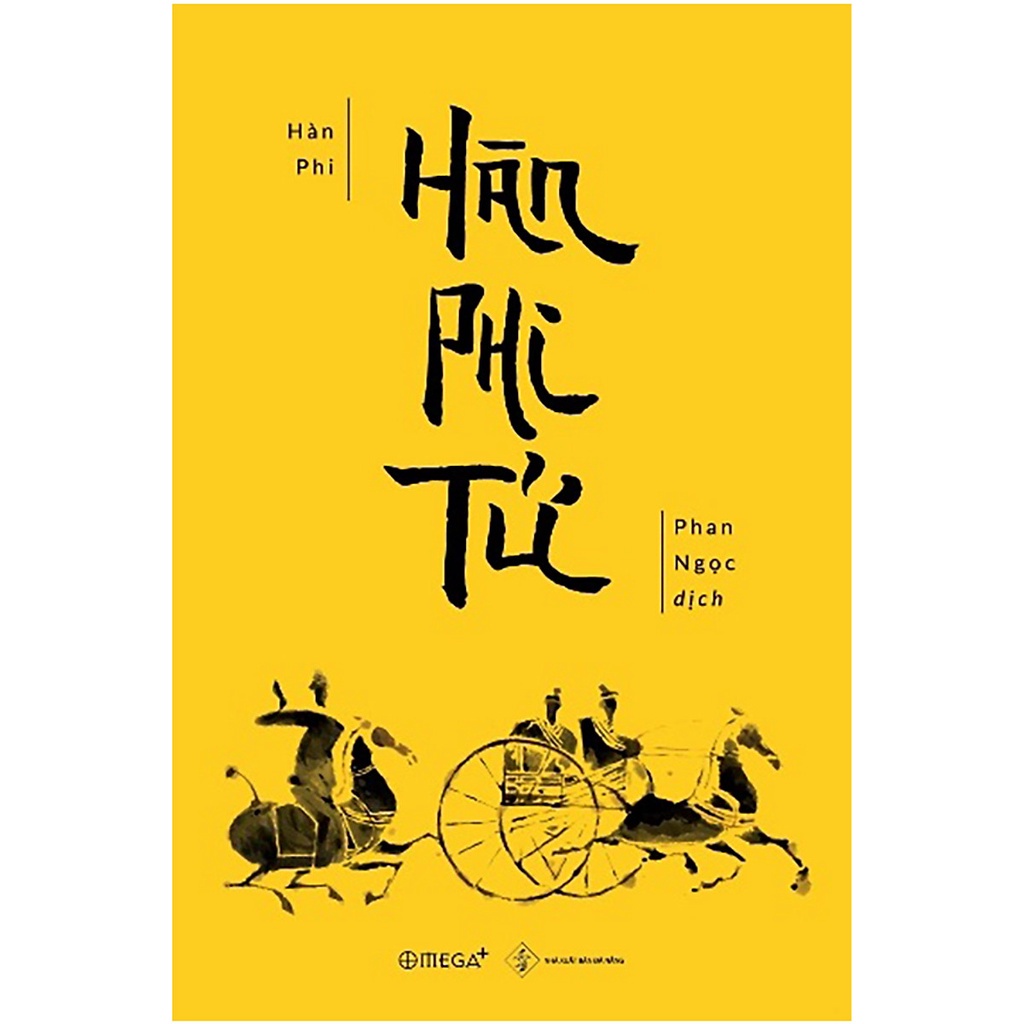 Sách Hàn Phi Tử - Cuốn sách gối đầu giường của các chính trị gia phương Đông - BẢN QUYỀN