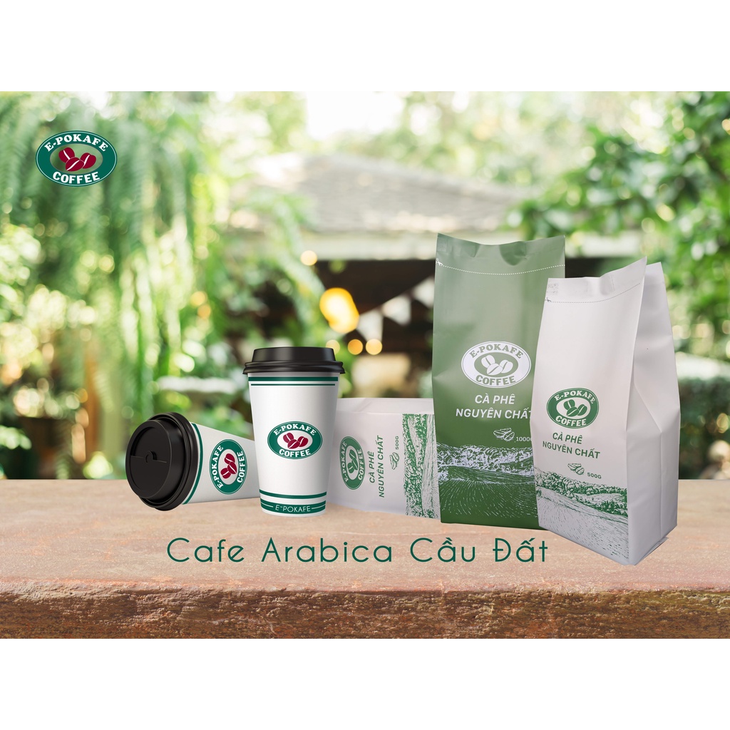 Cafe Arabica Cầu Đất rang xay nguyên chất 100% hậu vị thơm quyến rũ dùng pha máy, pha phin và Cold Brew từ E-POKAFE