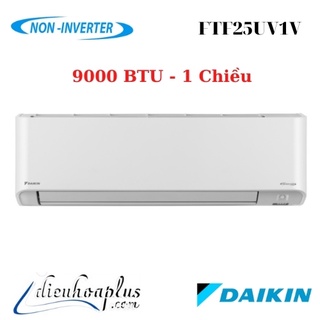 [Freeship - HN] Điều hòa Daikin 9000 BTU 1 chiều FTF25UV1V