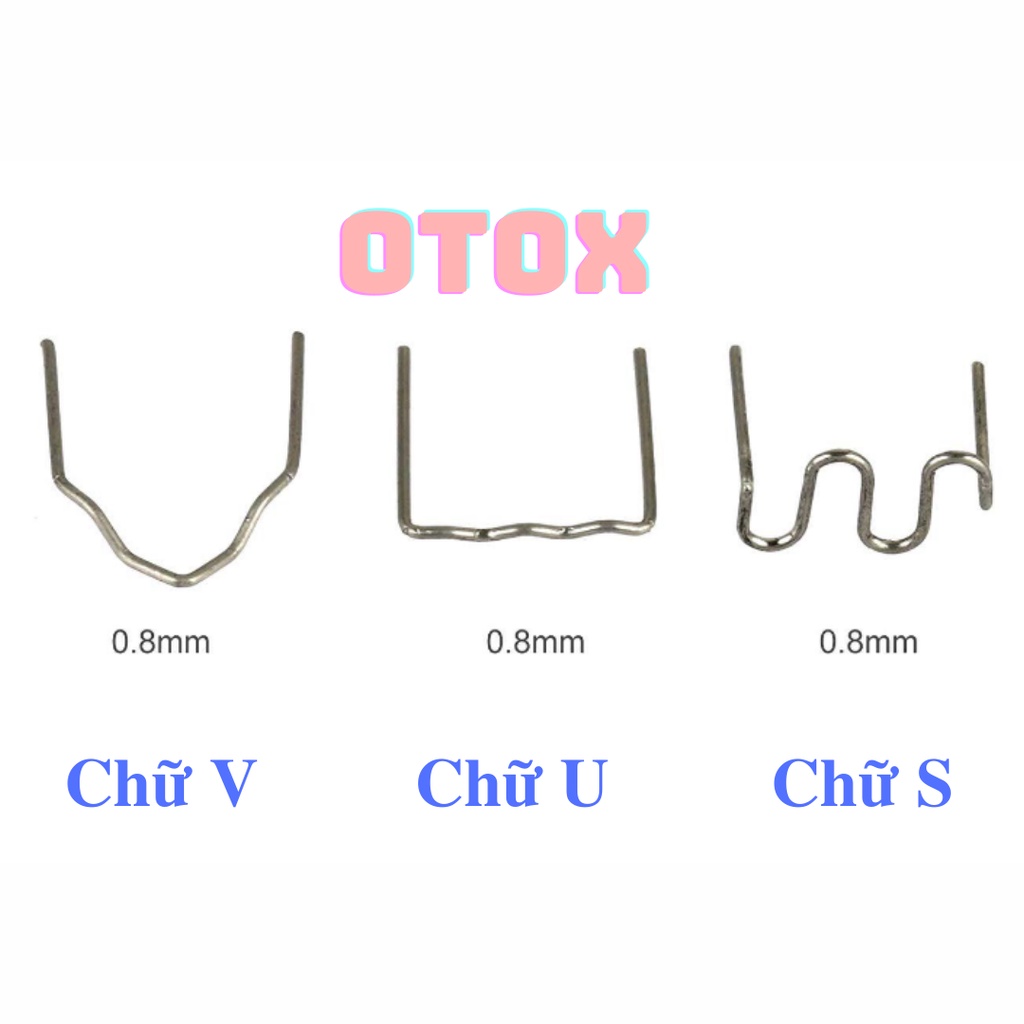 Đinh gim hàn nhựa lượn sóng chữ S chữ V chữ U các loại OTOX