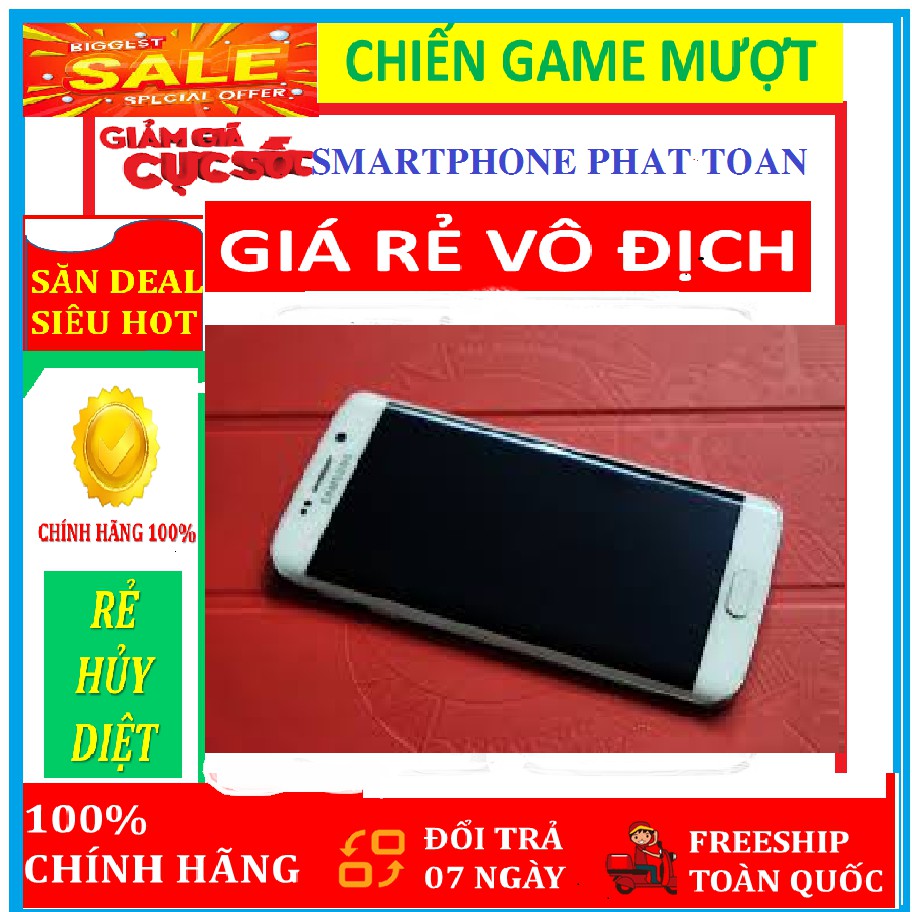 Điện thoại Samsung Galaxy S6 Edge 32G ram 3G mới, chơi PUBG/Free Fire mượt