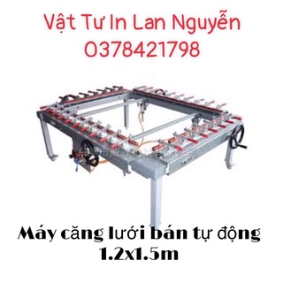Máy căng lưới bán tự động 1.2x1.5m